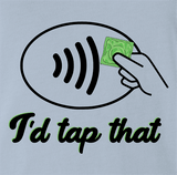 I'd Tap That