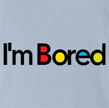 I'm Bored