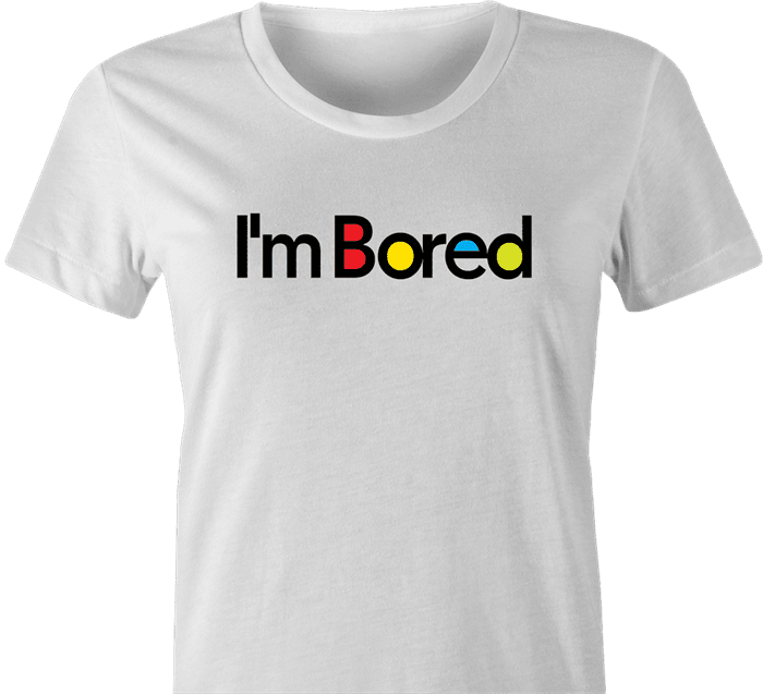 Funny I'm bored billboard mashup women's t-shirt