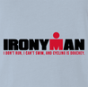 Funny Iron Man race irony light blue t-shirt 