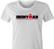 Funny Iron Man race irony t-shirt women's white 