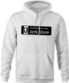 the jerk store hoodie
