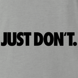Just Don't