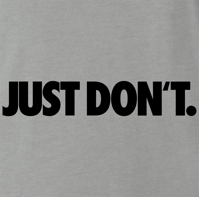 Funny Just Don't Do It Parody Ash Grey T-Shirt