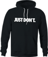 Funny Just Don't Do It Parody Black Hoodie