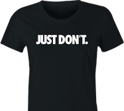 Funny Just Don't Do It Parody Women's Black
