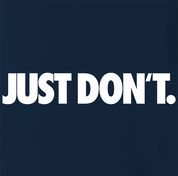 Funny Just Don't Do It Parody Navy T-Shirt