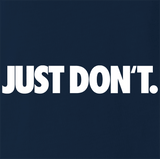 Just Don't