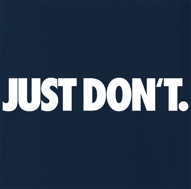 Funny Just Don't Do It Parody Navy T-Shirt