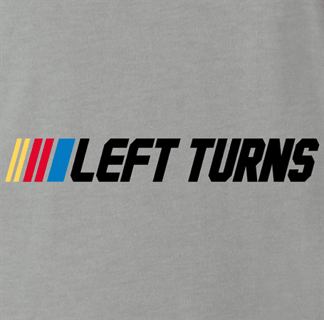 Funny nascar racing left turns only parody ash grey t-shirt