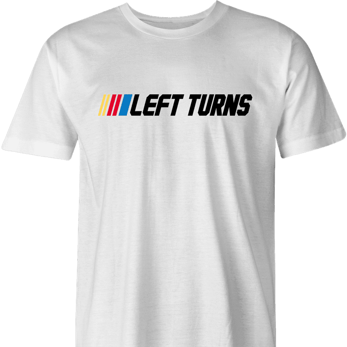 Funny nascar racing left turns only parody men's t-shirt 