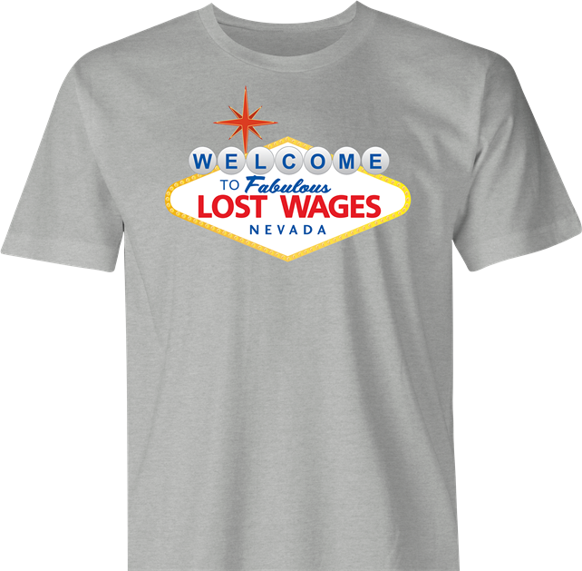 Funny Lost Wages - Las Vegas Gambling Parody Men's T-Shirt