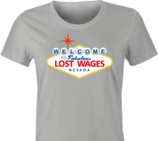 Funny Lost Wages - Las Vegas Gambling Parody T-Shirt Women's Ash Grey