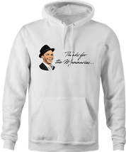 Thanks for the memory Frank Sinatra parody hoodie white  