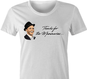 Thanks for the memory Frank Sinatra parody t-shirt women's white  