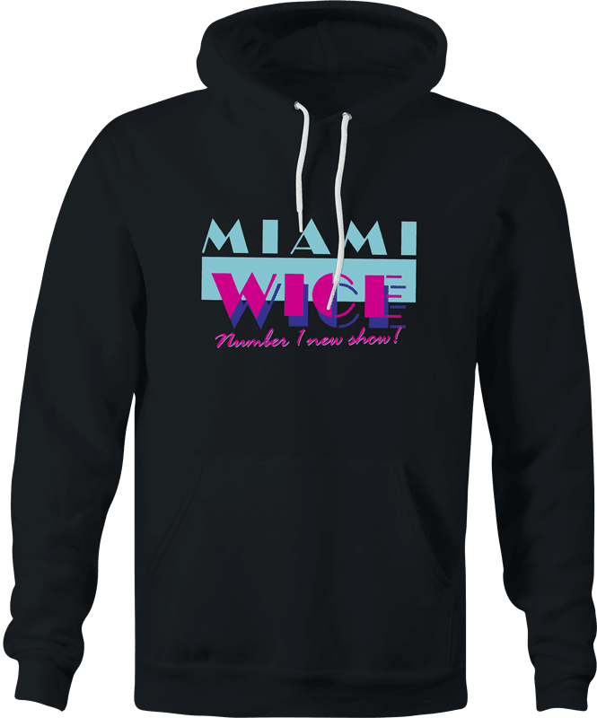 funny Eurotrip - Miami Wice Number 1 New Show On TV black hoodie