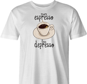 Funny men's white coffee espresso t-shirt