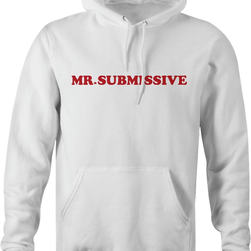 funny canadian mr. sub submissive white hoodie 