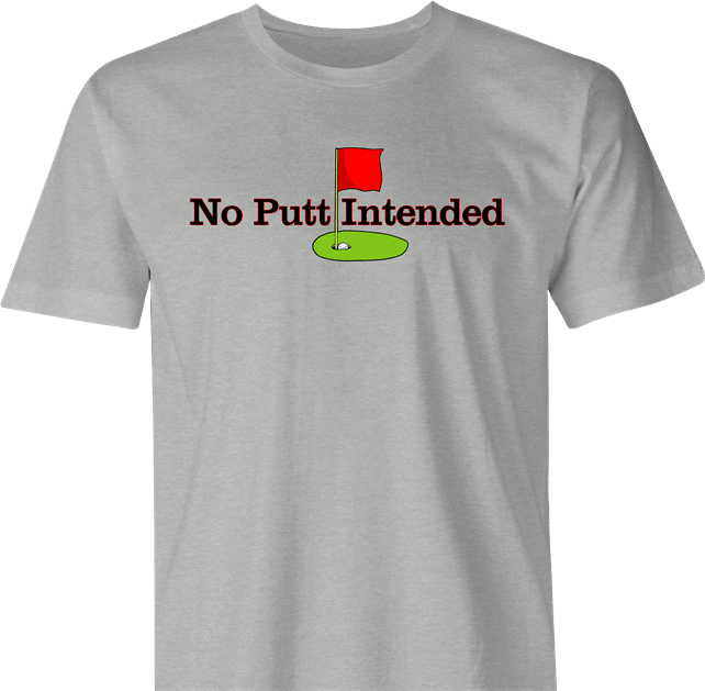 Funny Hole in One Scratch Golfer | No Putt Intended Parody T-Shirt Men's Ash Grey