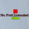 Funny Hole in One Scratch Golfer | No Putt Intended Parody Red T-Shirt