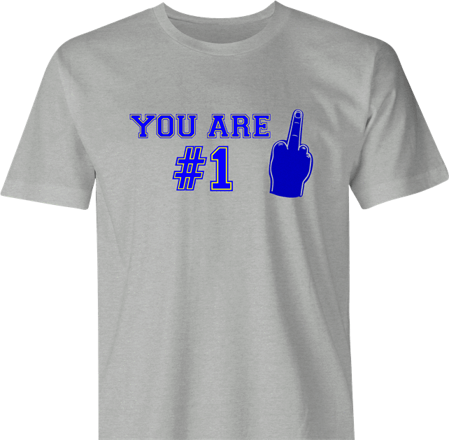funny You're Number 1 Middle Finger men's t-shirt