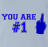 funny You're Number 1 Middle Finger light blue t-shirt