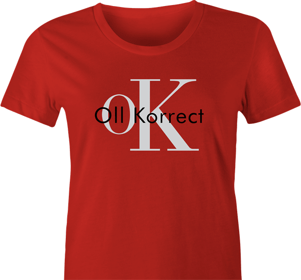 Funny OK Oll Korrect Calvin Klein Mashup Parody Red Women's T-Shirt