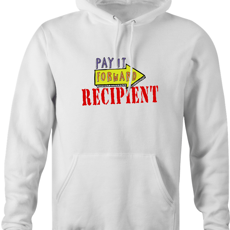 funny Pay It Forward Recipient Parody white hoodie