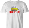 funny Pay It Forward Recipient Parody white men's t-shirt