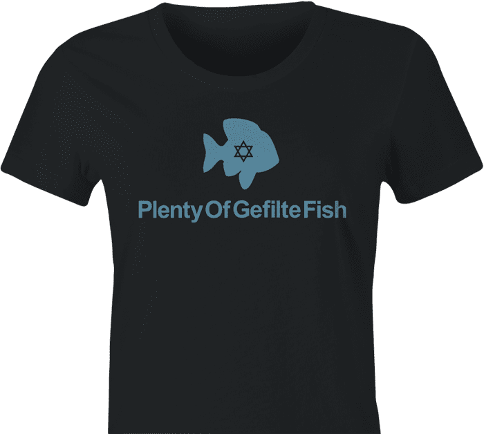 plenty of gefilte fish women's t-shirt