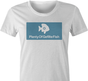 funny jewish humor - plenty of gefilte fish women's white t-shirt 