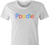 funny For People Who Love Poodles Google t-shirt white women's 