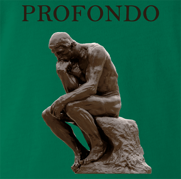 Funny The Thinker Profondo Parody Kelly Green T-Shirt
