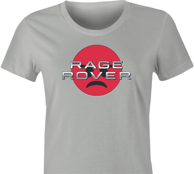 Funny Range Rover Parody | Rage Rover T-Shirt Women's Ash Grey