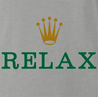 Funny Relax, chill, take a load off luxurious humor Ash Grey Tee