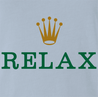 Funny Relax, chill, take a load off luxurious humor Light Blue T-Shirt
