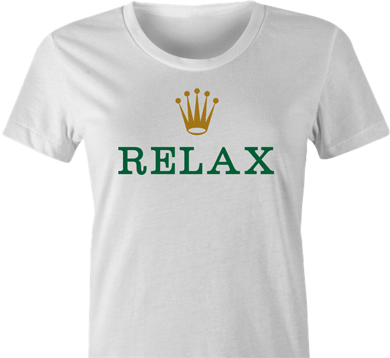 Funny Relax, chill, take a load off luxurious humor T-Shirt Women's