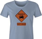 funny road head warning sign women's light blue t-shirt 