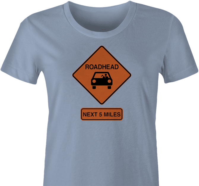 funny road head warning sign women's light blue t-shirt 