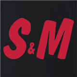 S and M