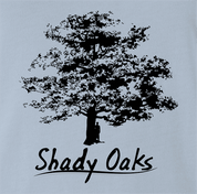Shady Oaks Funny Tree Retirement home parody t-shirt light blue