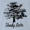 Shady Oaks Funny Tree Retirement home parody t-shirt light blue
