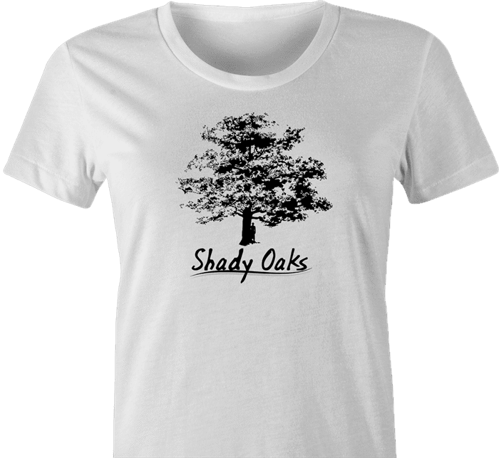 Shady Oaks Funny Tree Retirement home parody t-shirt women's white  