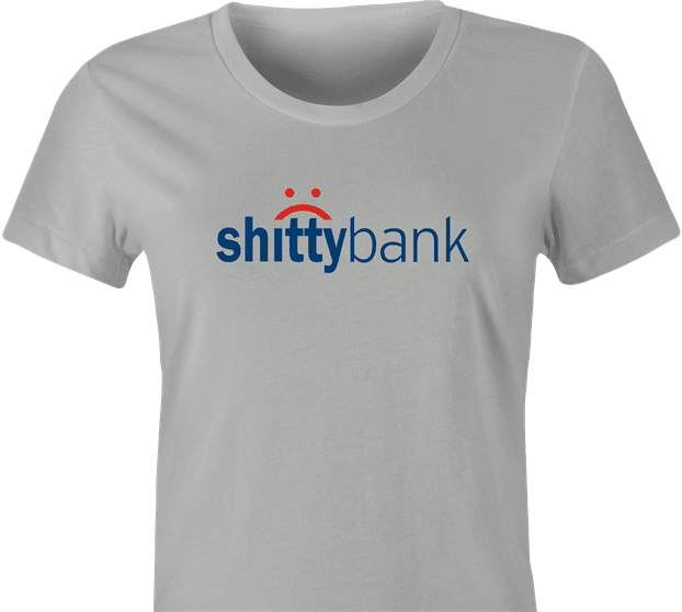 funny Shitty Bank Parody t-shirt women's Ash Grey