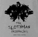 Slothman Prophecies