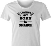 funny Legends are born in smarch the simpsons t-shirt white women's 