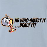 Smelt It Dealt It