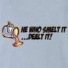 funny FindingFast Hot Rods By Troy He Who Smelt It Delt It Parody Light Blue t-shirt