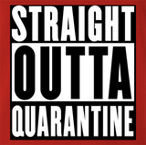 Straight Outta Quarantine