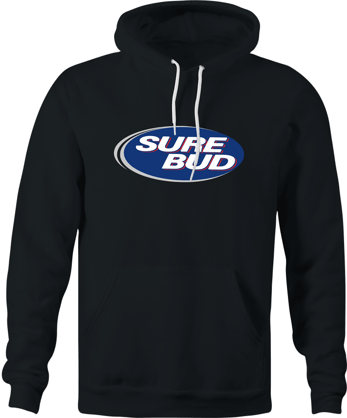 funny SOk, Sure Bud, Whatever You Say Sarcastic black hoodie